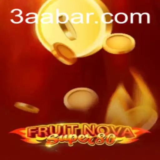Exploring the Thrills of FruitNovaSuper80 with a Unique Twist of 3AA